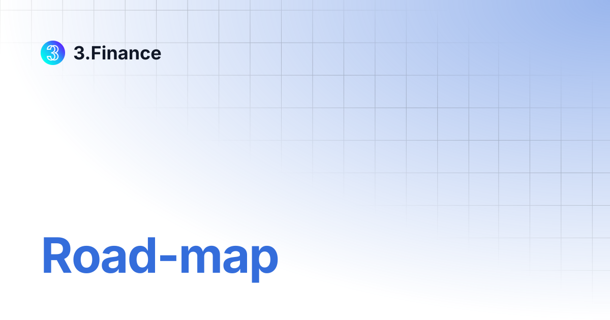 Road-map | 3.Finance